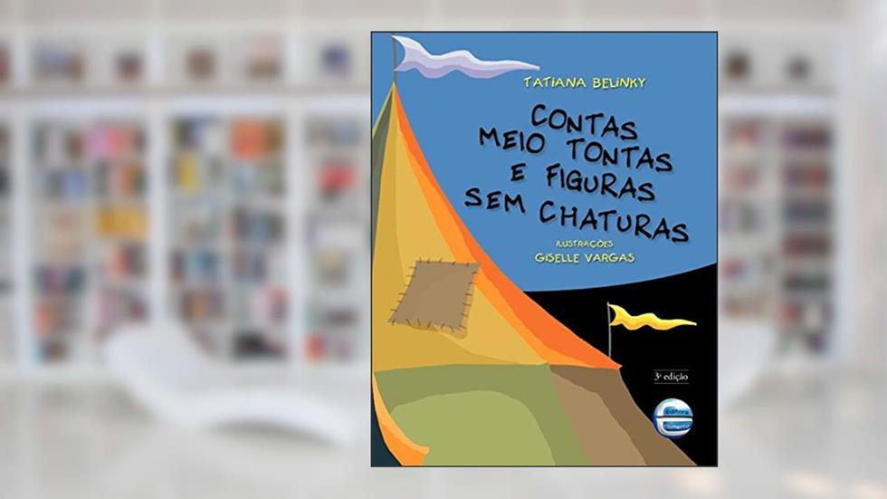 Contas Meio Tontas e Figuras sem Chaturas, do autor Tatiana Belinky