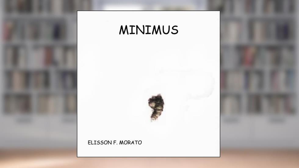 Minimus, do autor Elisson F. Morato