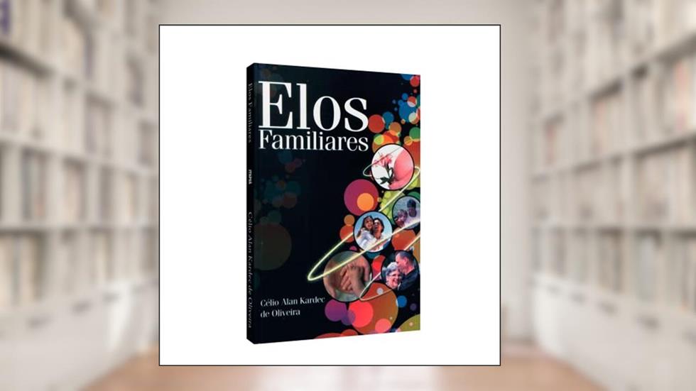 Elos Familiares, do autor Célio Allan Kardec de Oliveira