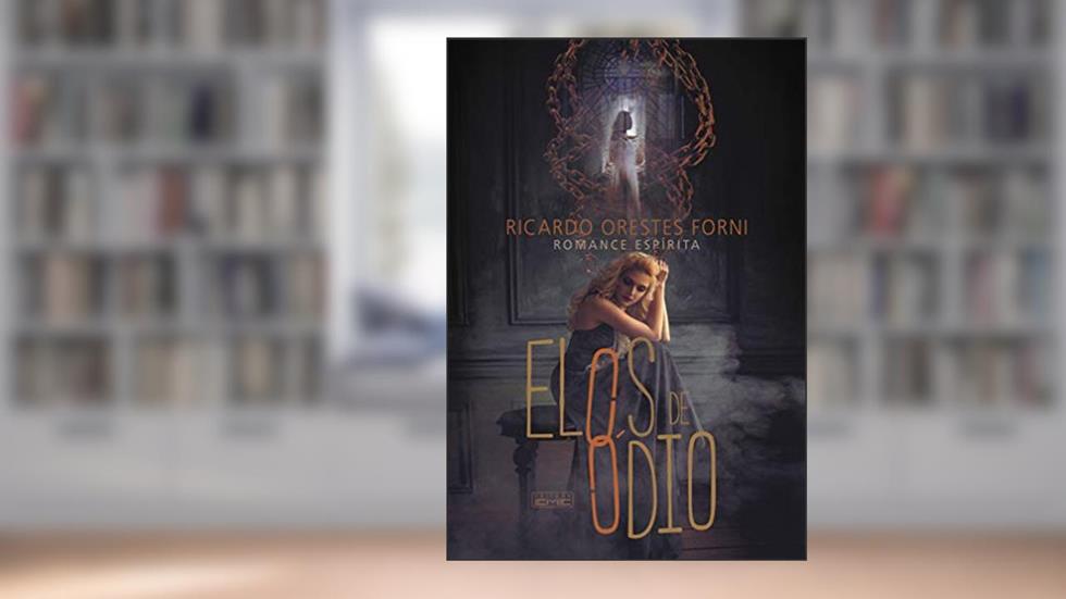 Elos De Ódio, do autor Ricardo Orestes Forni