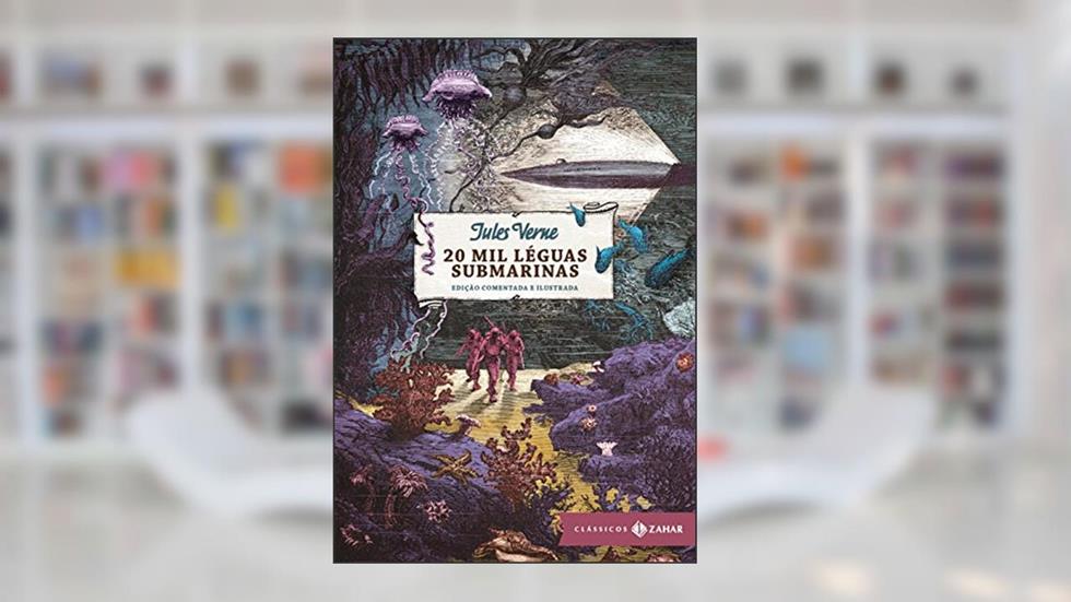 20 mil léguas submarinas: edição comentada e ilustrada, do autor Jules Verne