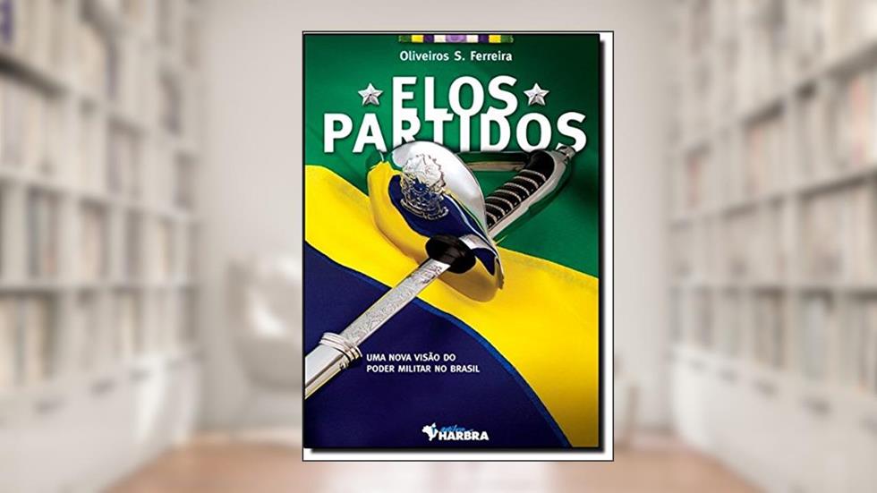 Elos Partidos. Uma Nova Visão do Poder Militar no Brasil, do autor O. S. Ferreira