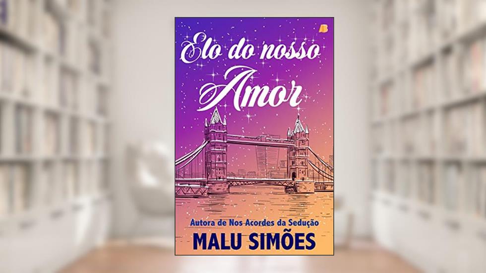 Elo do Nosso Amor, do autor Malu Simões