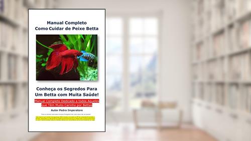 Capa de Manual Completo Como Cuidar de Peixe Betta, do autor Pedro Imperatore