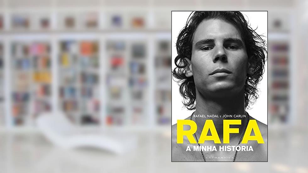 Rafa: A Minha História, do autor Rafael Nadal; John Carlin