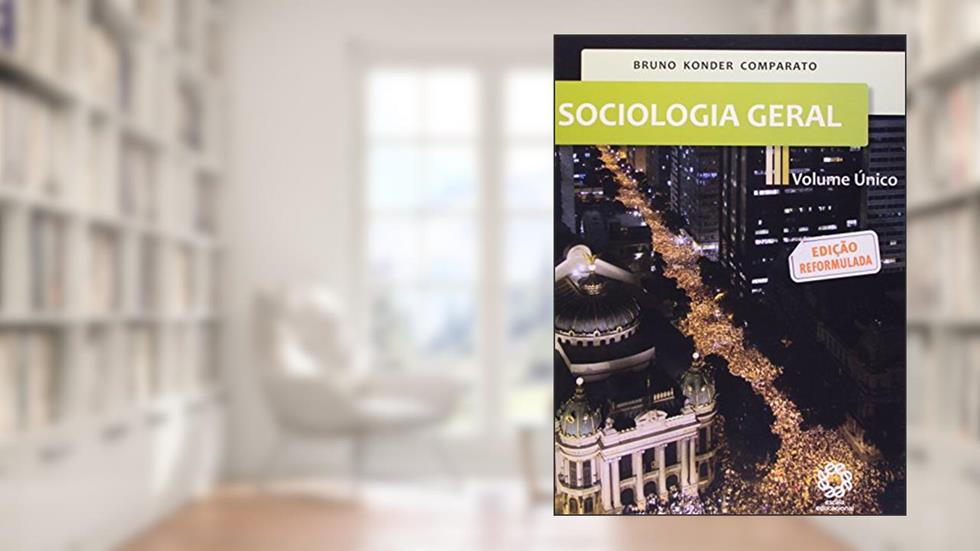 Sociologia Geral - Volume Único, do autor Bruno Konder Comparato
