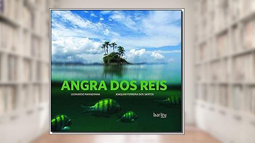 Capa de Angra dos Reis, do autor Leonardo Ramadinha; Joaquim Ferreira dos Santos