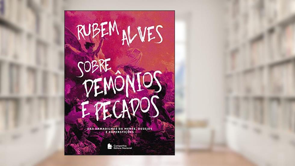Sobre demônios e pecados: Das armadilhas da mente, desejos e supertições, do autor Rubem Alves