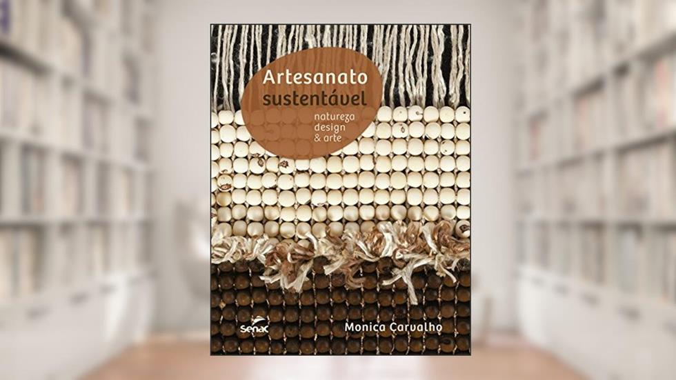 Artesanato sustentável, do autor Monica Carvalho