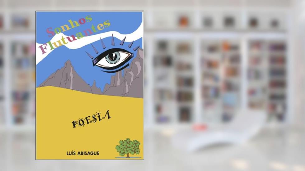 Sonhos Flutuantes, do autor Luís Abisague