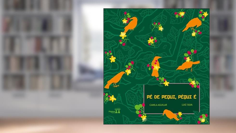 PÉ DE PEQUI, PÉQUI É, do autor Camila Aguilar