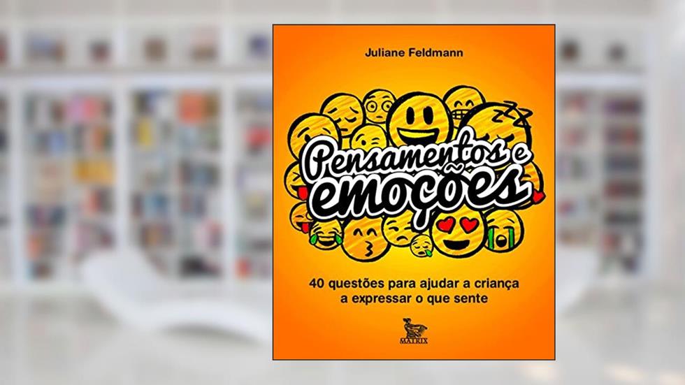 Pensamentos e emoções, do autor Juliane Feldmann