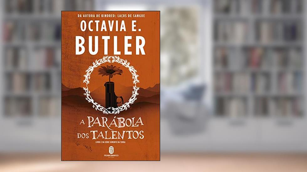 A Parábola dos Talentos, do autor Octavia Butler