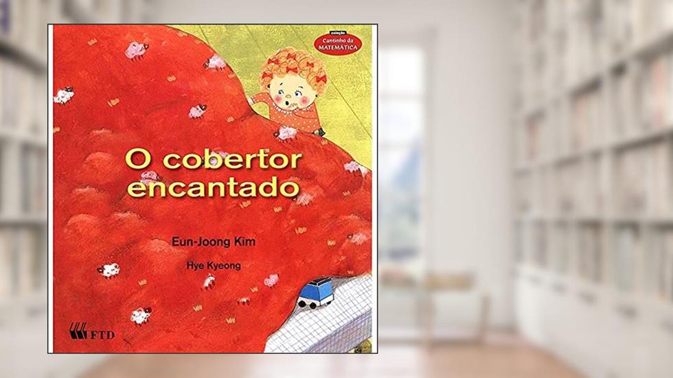 O Cobertor Encantado, do autor Eun-Joong Kim; Hye Kyeong