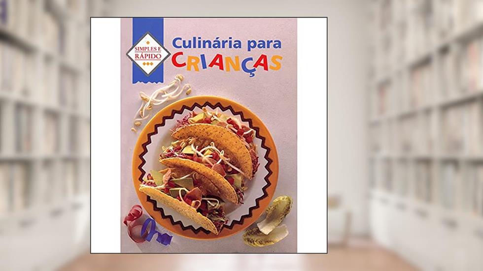 Culinária para crianças, do autor J.B. Fairfax