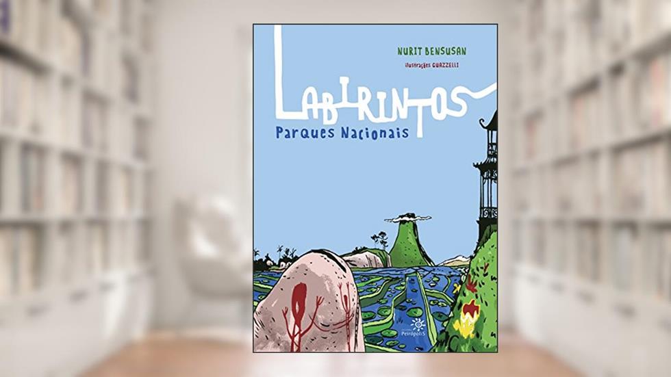 Labirintos: Parques nacionais, do autor Nurit Bensusan