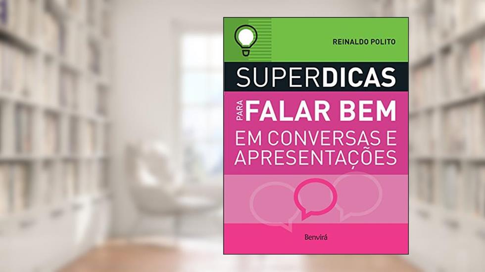SUPERDICAS PARA FALAR BEM EM CONVERSAS E APRESENTAÇÕES, do autor Reinaldo Polito