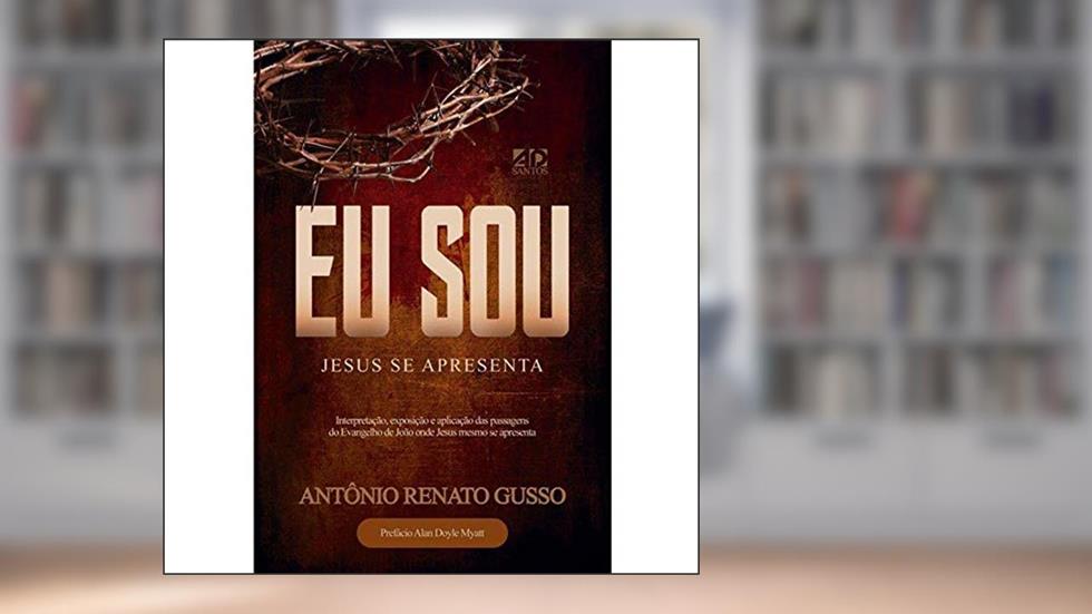 Eu Sou Jesus Se Apresenta, do autor Antonio Renato Gusso