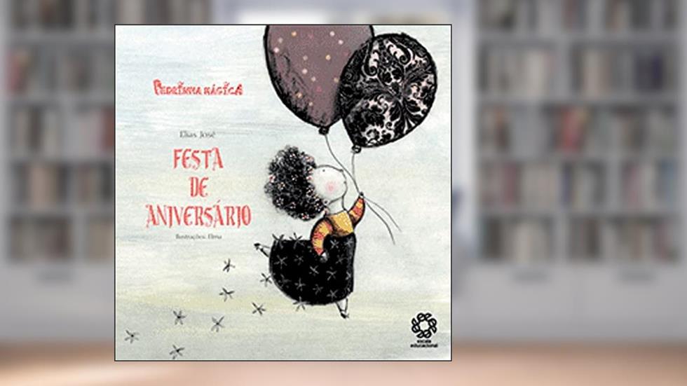 Festa de Aniversario - Col. Pedrinha Magica - 1ª, do autor Escala