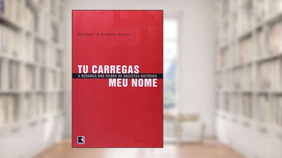 Tu Carregas Meu Nome, do autor Norbert Lebert; Stephan Lebert