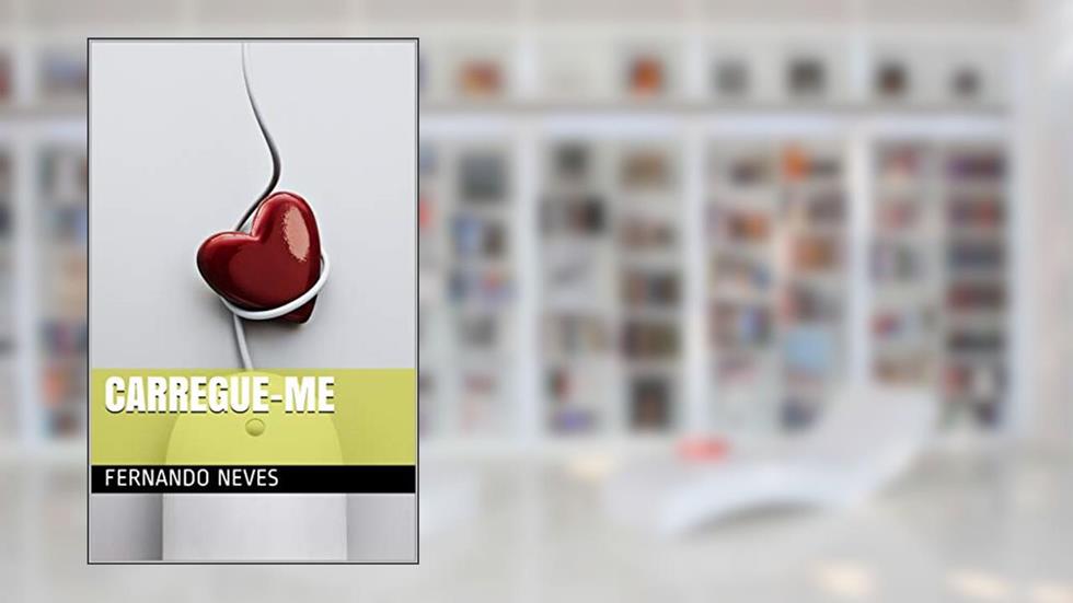 Carregue-me, do autor Fernando Neves