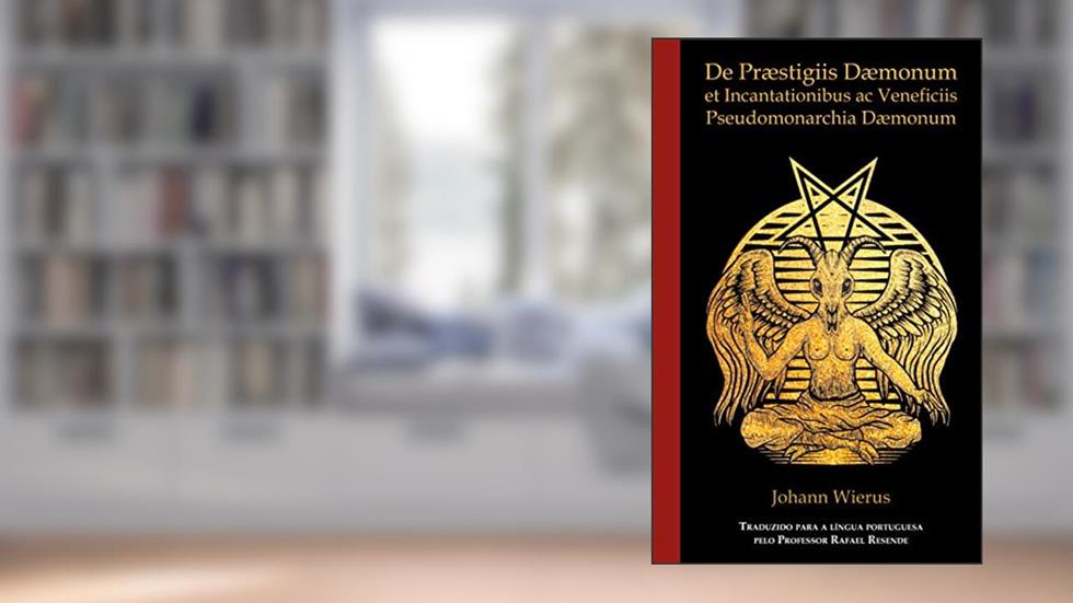De Præstigiis Dæmonum: Pseudomonarchia Dæmonum, do autor Johann Wierus
