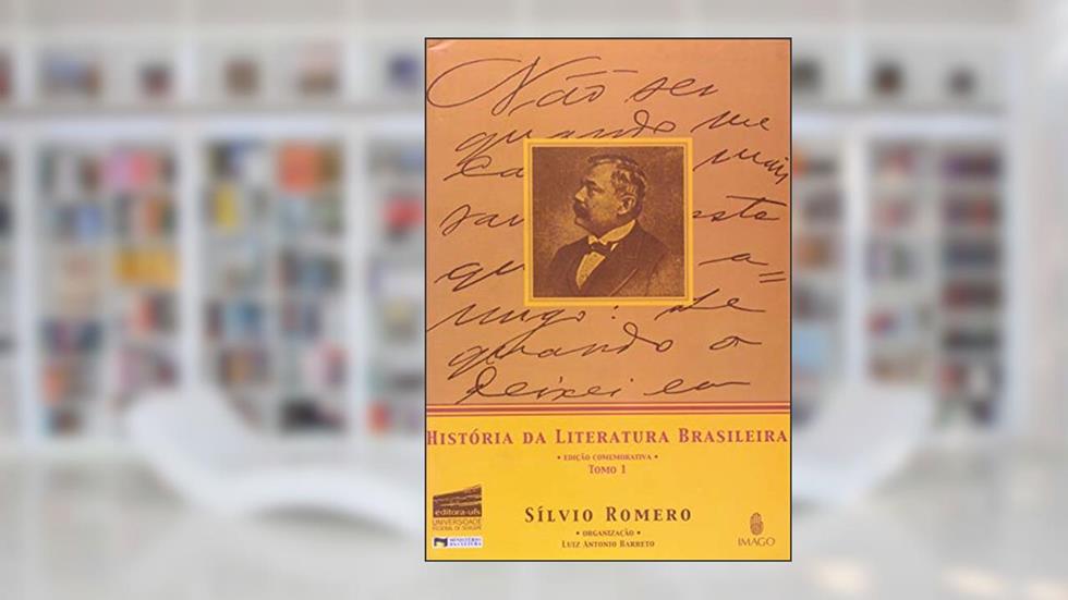 História da Literatura Brasileira: Tomo 1, do autor Sílvio Romero