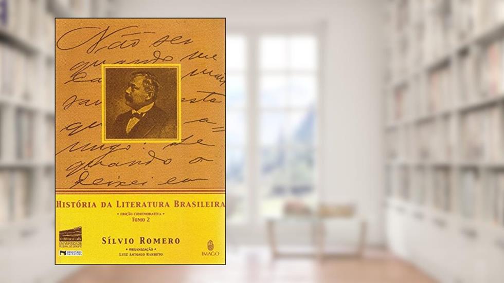 História da Literatura Brasileira: Tomo 2, do autor Sílvio Romero
