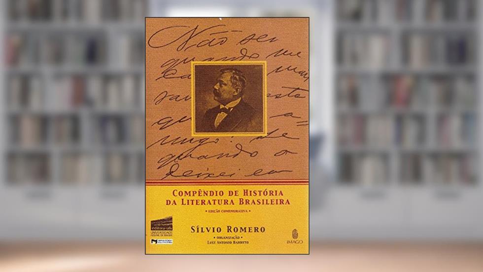 Compêndio de História da Literatura Brasileira, do autor Sílvio Romero