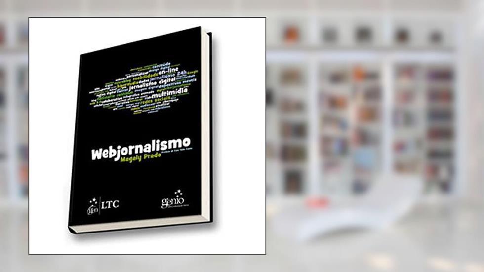 Webjornalismo, do autor Magaly Prado