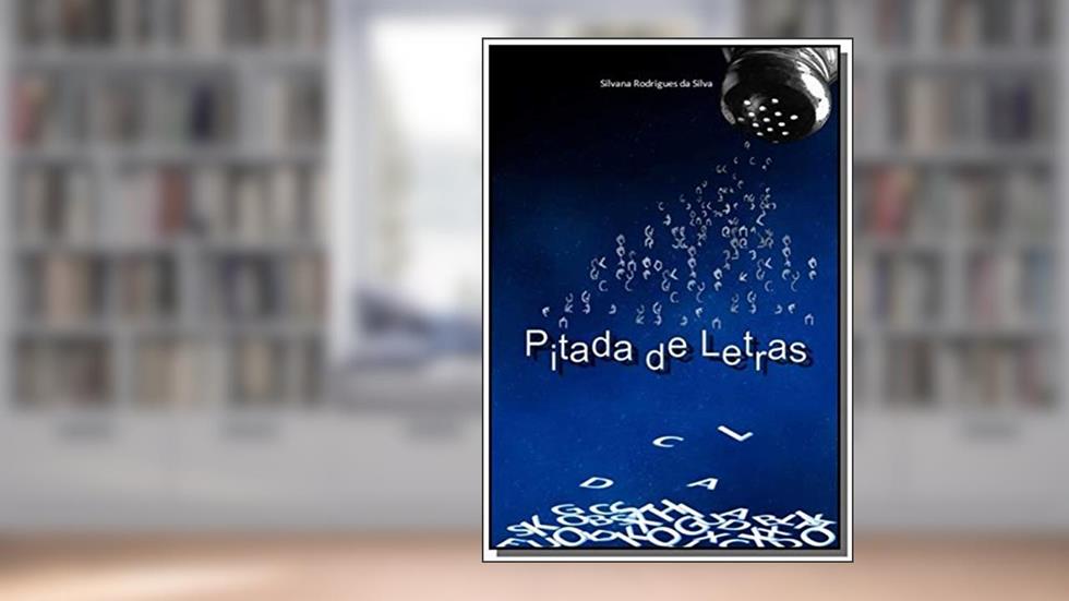 Pitadas de Letras, do autor Silvana Rodrigues da Silva