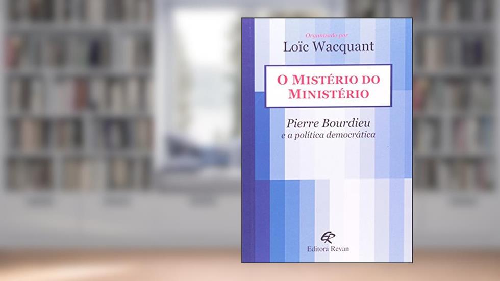 O Mistério do Ministério. E a Política Democrática, do autor Loic Wacquant