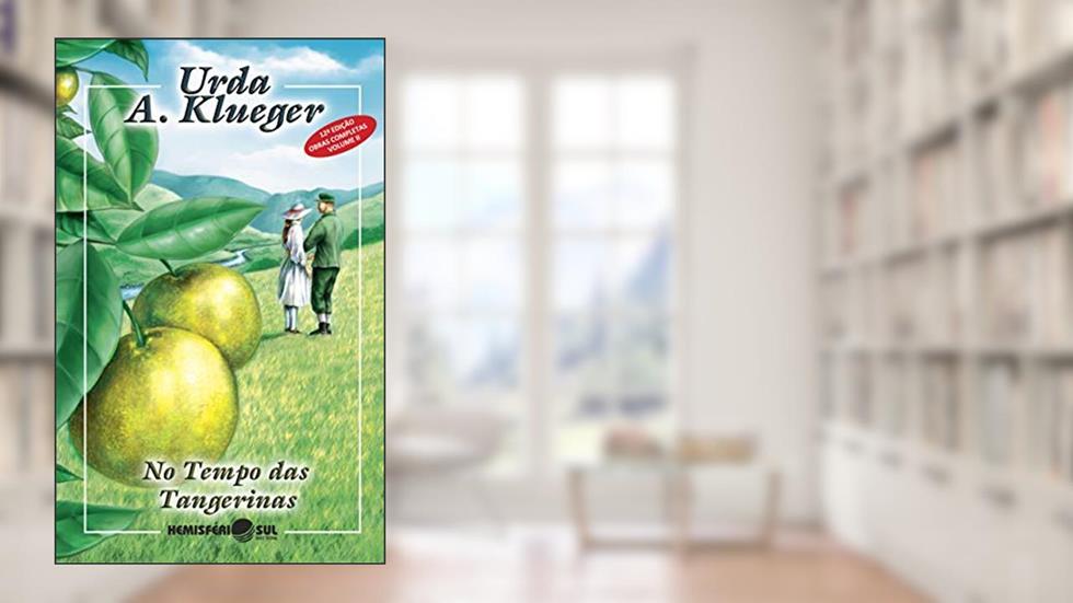 No tempo das Tangerinas, do autor Urda Alice Klueger