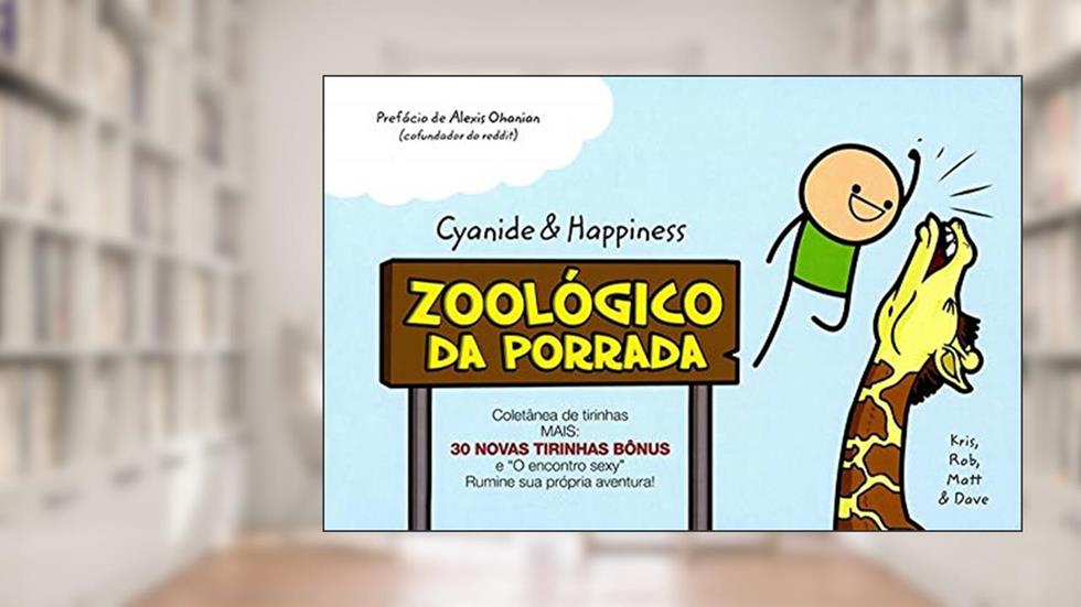 CYANIDE AND HAPPINESS ZOOLOGICO DA PORRADA, do autor Kris Wilson; Rob Denbleyker; Matt Melvin; Dave Mcelfatrick