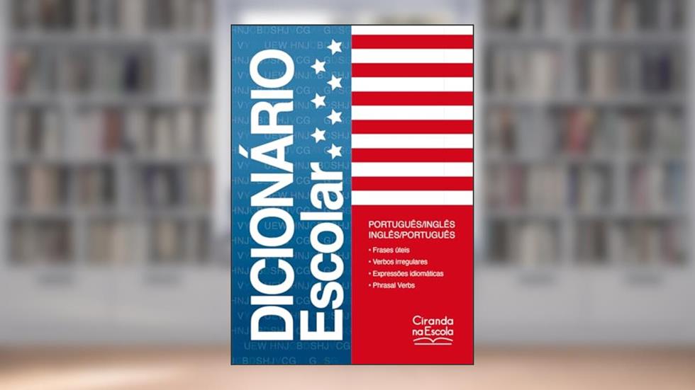 Magic Kids Dicionário escolar Português/ Inglês: Português/Inglês - Inglês/Português, do autor Ciranda Cultural