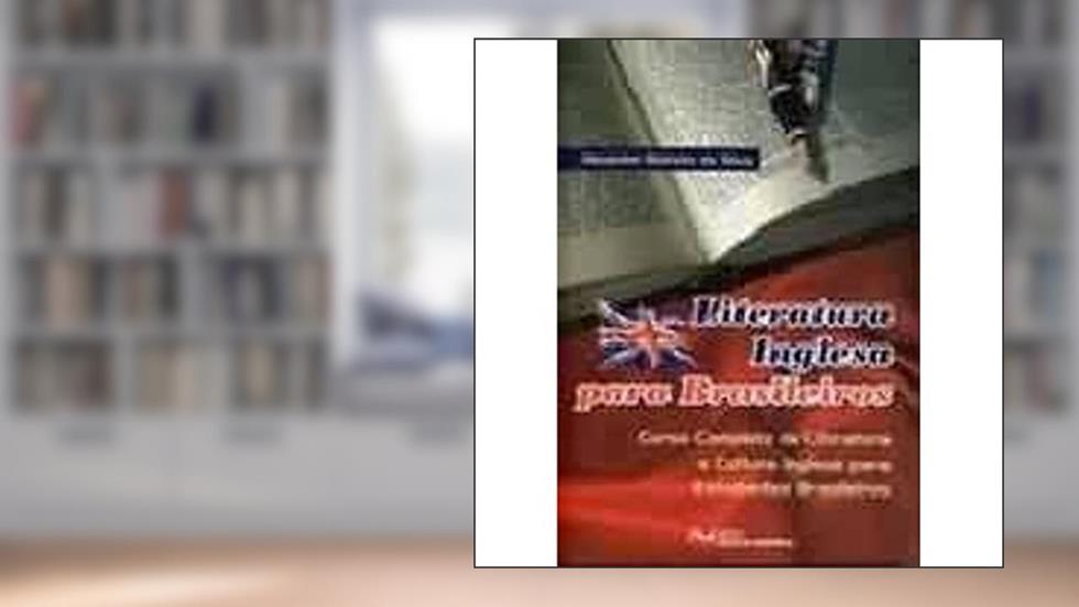 Literatura Inglesa Para Brasileiros, do autor Meireles Da Silva Alexandre