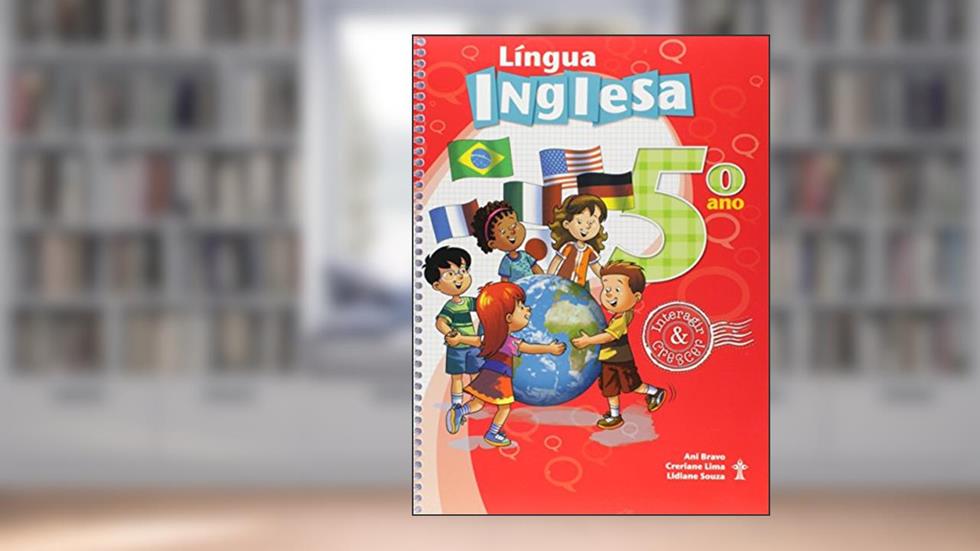 Língua Inglesa. 5º Ano - Coleção Interagir e Crescer, do autor Ani Kohler Bravo