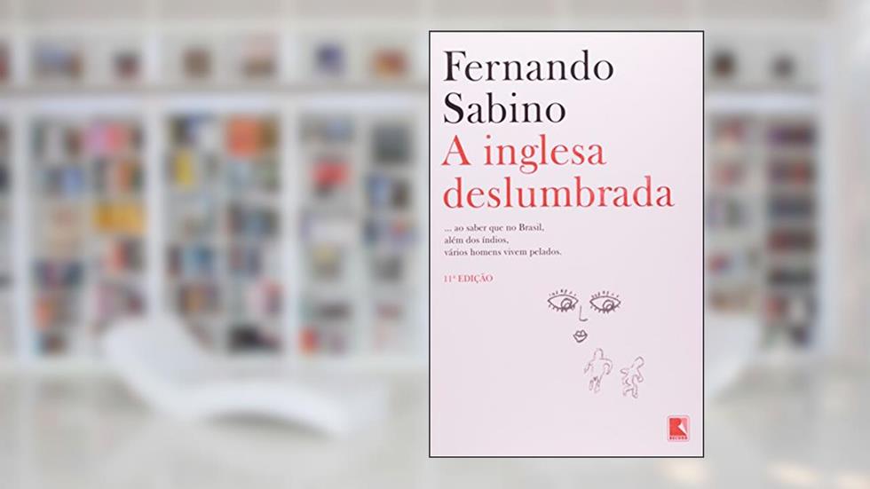 A Inglesa Deslumbrada, do autor Fernando Sabino