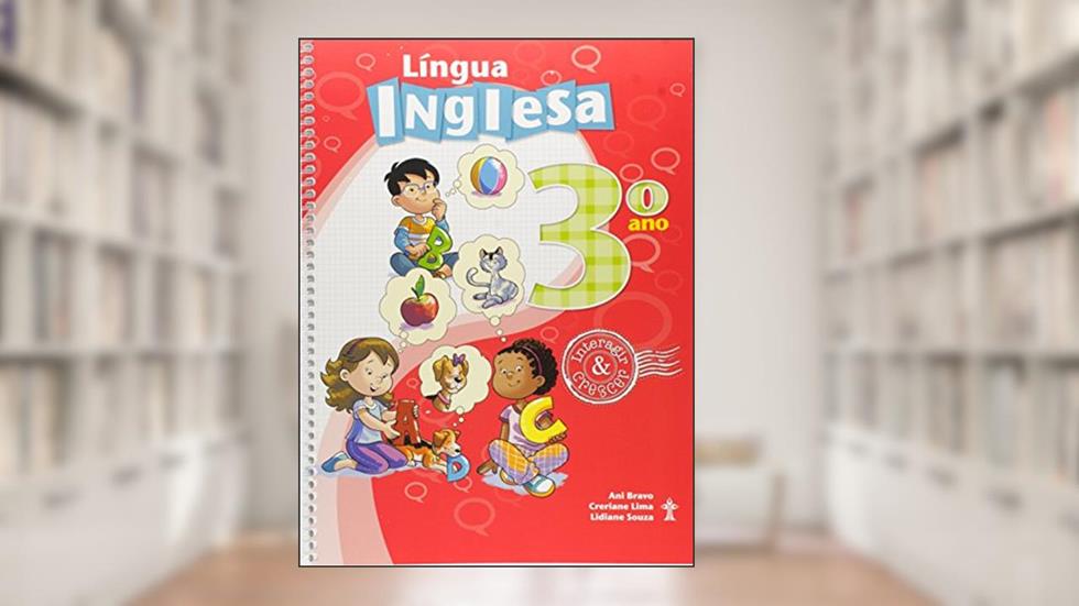Língua Inglesa. 3º Ano - Coleção Interagir e Crescer, do autor Ani Bravo