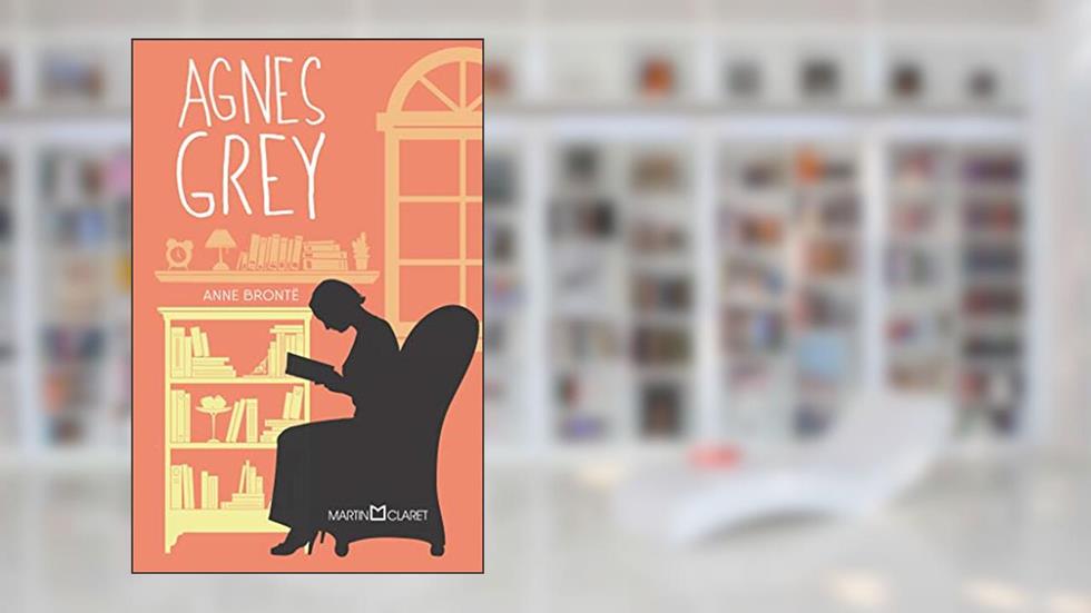 Agnes Grey, do autor Anne Brontë