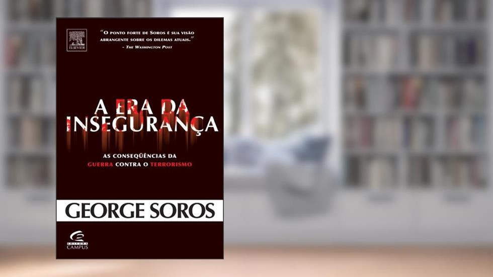 A Era da Insegurança, do autor George Soros