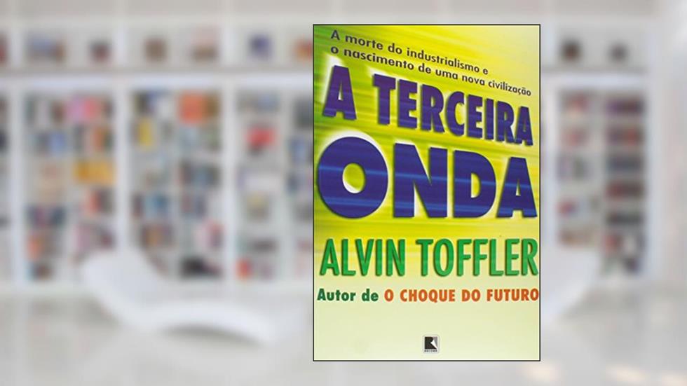 A TERCEIRA ONDA, do autor Alvin Tofler