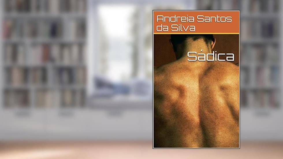 Sádica, do autor Andreia Santos da Silva