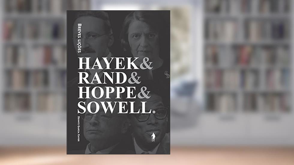 Box Coleção Breves Lições: Hayek, Rand, Hoppe e Sowell, do autor Thomas Sowell; Ayn Rand; F. A. Hayek; Hans Hermann Hoppe