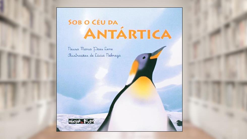 Sob o Céu da Antártica, do autor Neusa Maria Paes Leme