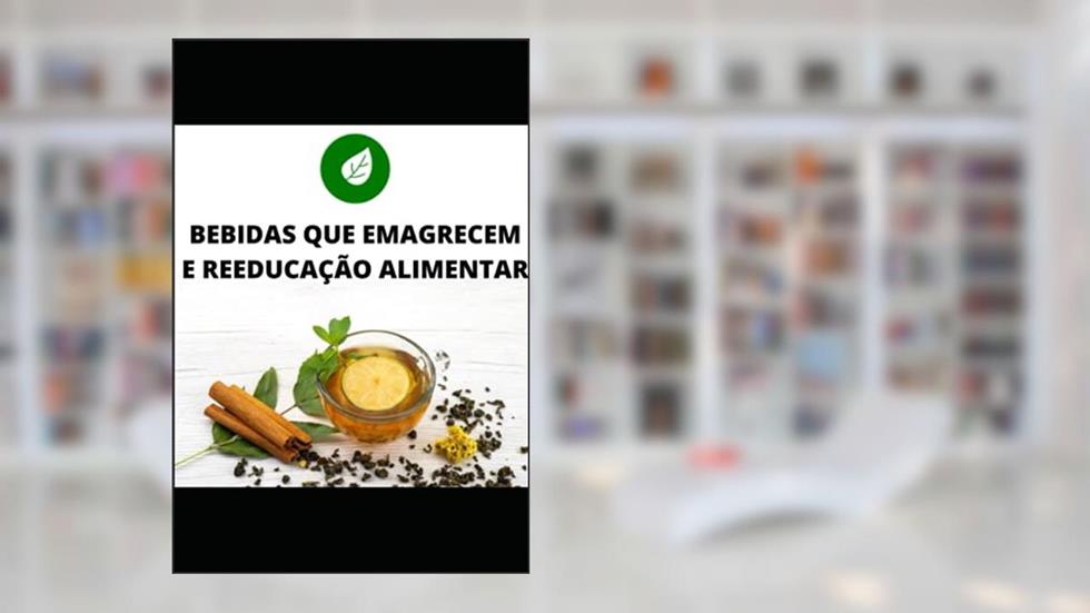 Bebidas Que Emagrecem Receitas Naturais: Emagreça em poucos dias de forma segura e saudável sem dietas e sem remédios (Portuguese Edition), do autor claudiomar corrêa