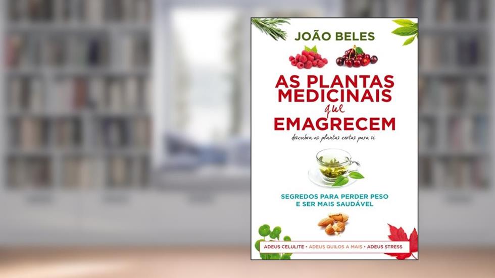 Plantas Medicinais que Emagrecem, do autor João Beles