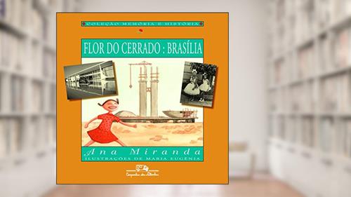 Capa de Flor do cerrado: Brasília, do autor Ana Miranda