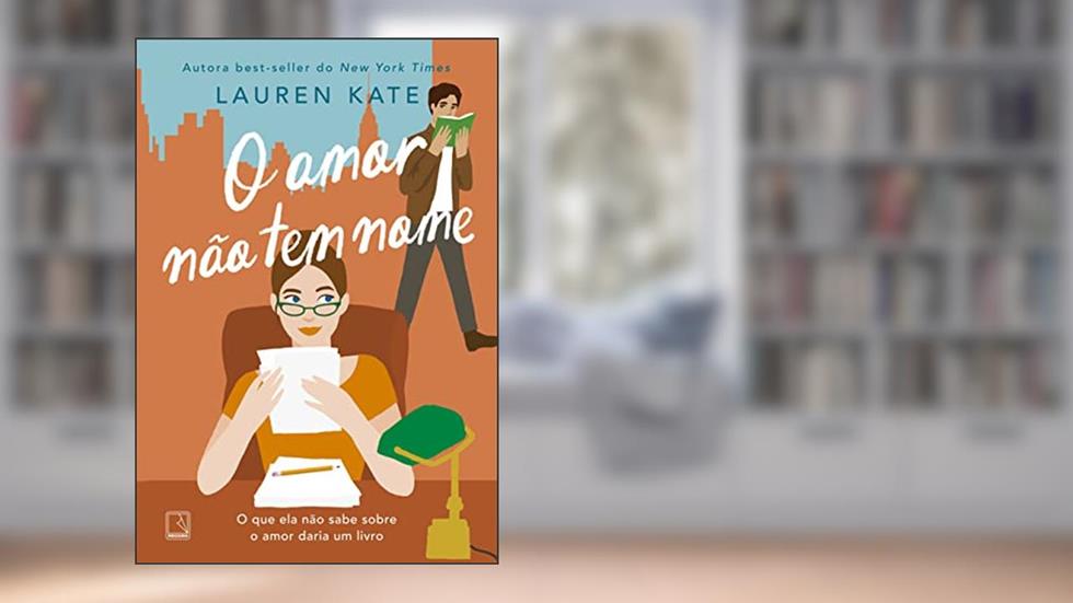 O amor não tem nome, do autor Lauren Kate