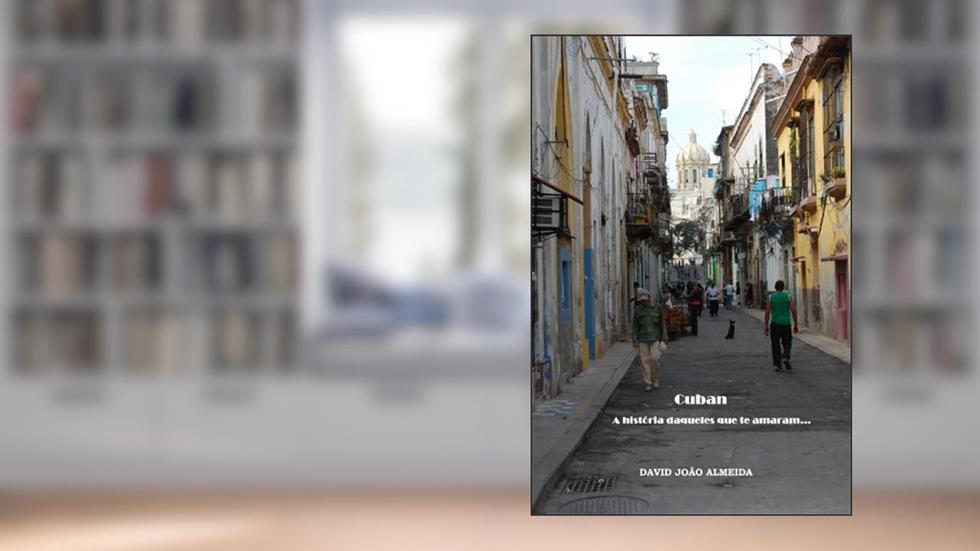 Cuban: A história daqueles que te amaram, do autor David Almeida